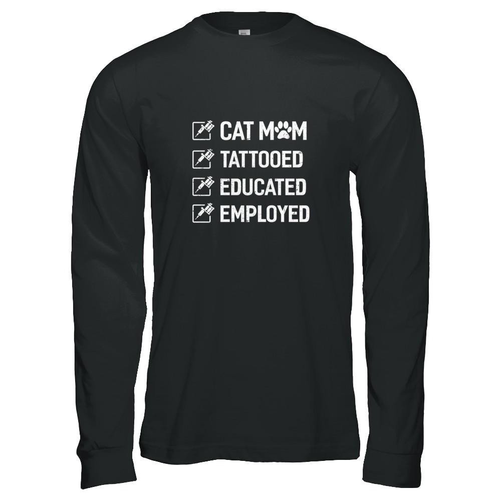 Cat Mom Tattooed Educated Employed-T-Shirt & Tank Top-Long Sleeve T-Shirt-Black