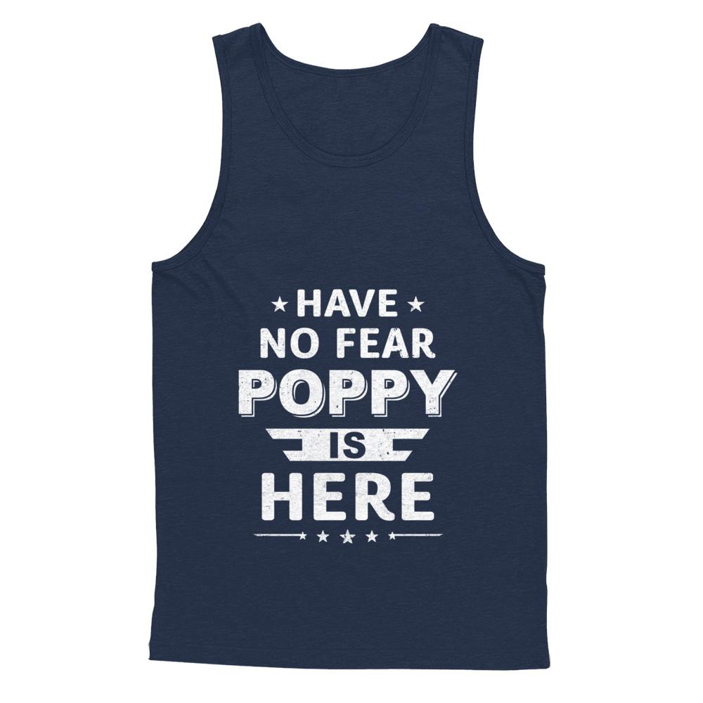 Have No Fear Poppy Is Here Father's Day Gift-T-Shirt & Hoodie-Unisex Tank-Navy