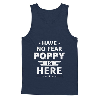 Have No Fear Poppy Is Here Father's Day Gift-T-Shirt & Hoodie-Unisex Tank-Navy