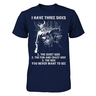 Viking I Have 3 Sides The Side Quiet Crazy You Never Want To See-T-Shirt & Hoodie-Classic T-Shirt-Navy