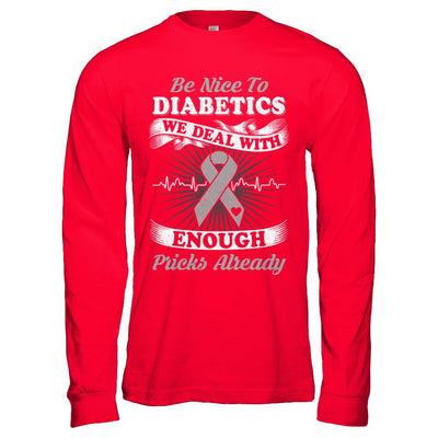 Be Nice To Diabetics We Deal With Enough Pricks-T-Shirt & Hoodie-Long Sleeve T-Shirt-Red