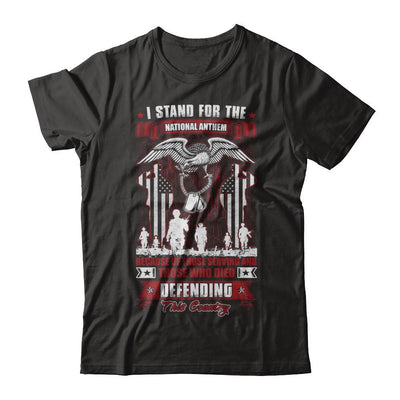 I Stand National Anthem Who Died defending this country-T-Shirt & Hoodie-Premium T-Shirt-Black