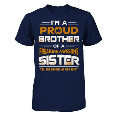 I Am A Proud Brother Of A Freaking Awesome Sister-T-Shirt & Hoodie-Classic T-Shirt-Navy
