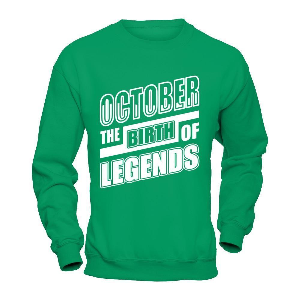 October The Birth Of Legends-T-Shirt & Hoodie-Crewneck Sweatshirt-Irish Green