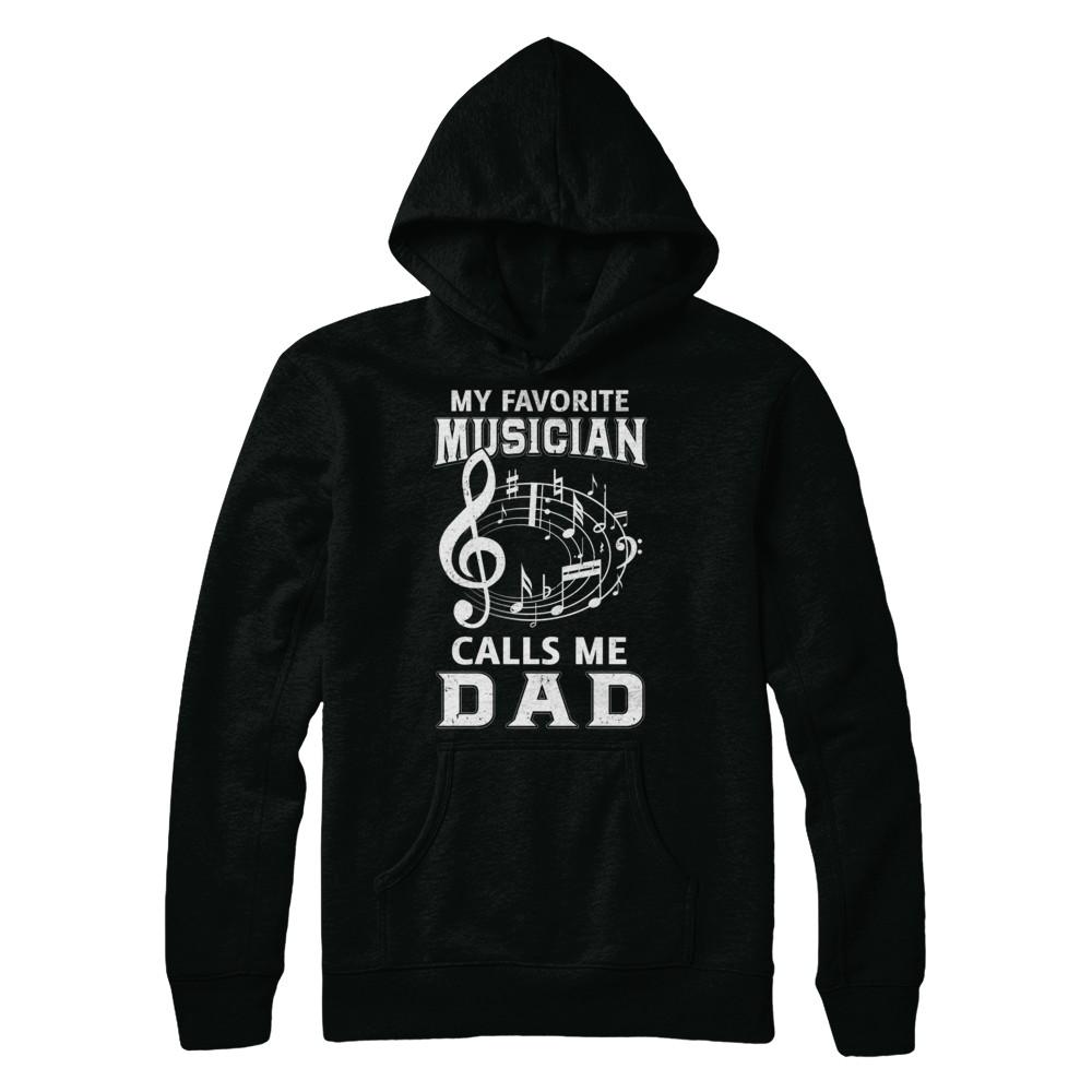 My Favorite Musican Calls Me Dad Fathers Day-T-Shirt & Hoodie-Pullover Hoodie-Black