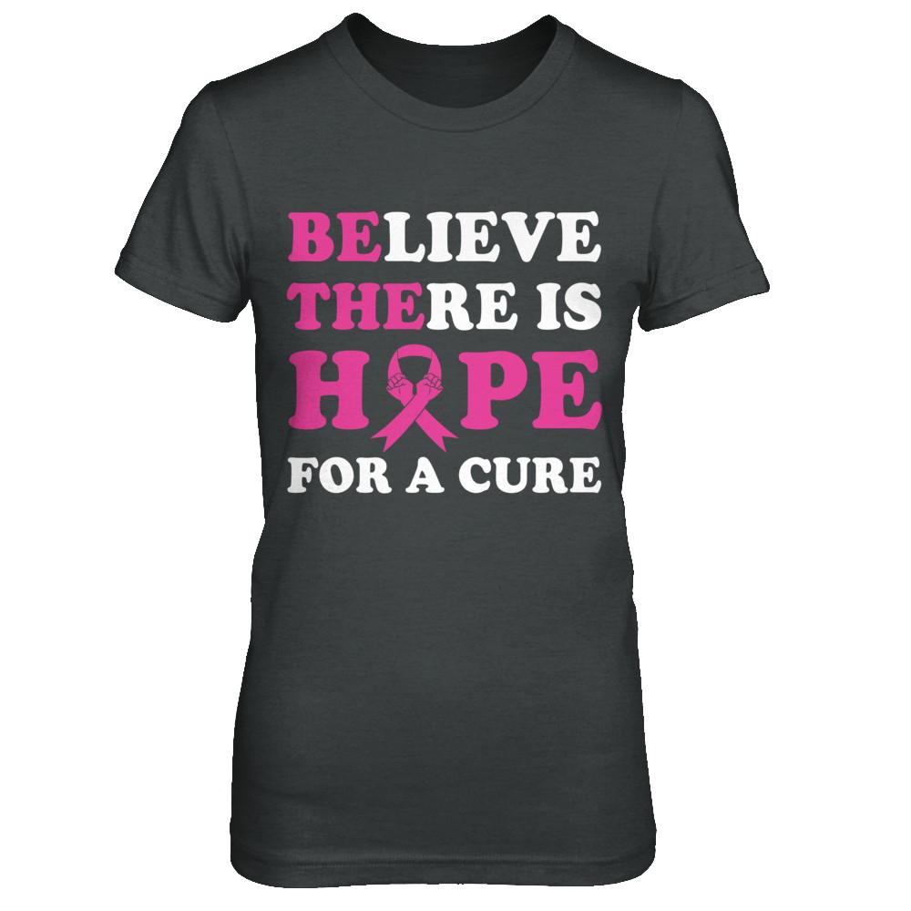 Believe There Is Hope For A Cure Breast Cancer Awareness-T-Shirt & Hoodie-Women's T-Shirt-Dark Heather