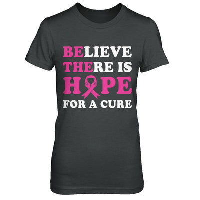 Believe There Is Hope For A Cure Breast Cancer Awareness-T-Shirt & Hoodie-Women's T-Shirt-Dark Heather