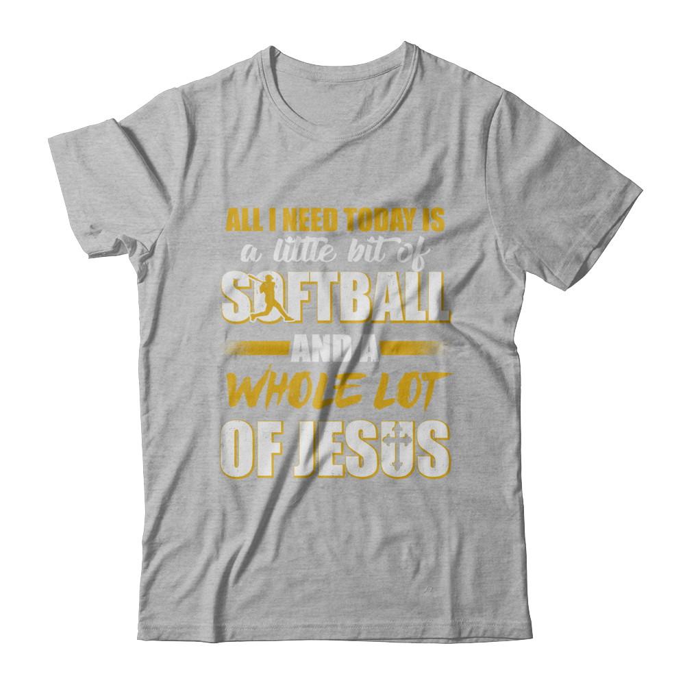 All I Need Today Is A Little Bit Of Softball And A Whole Lot Of Jesus-T-Shirt & Hoodie-Premium T-Shirt-Heather Gray