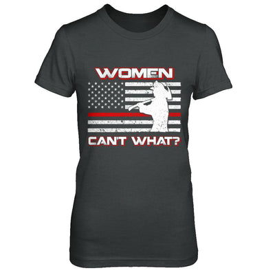 Women Can't What Firefighter-T-Shirt & Hoodie-Women's T-Shirt-Dark Heather