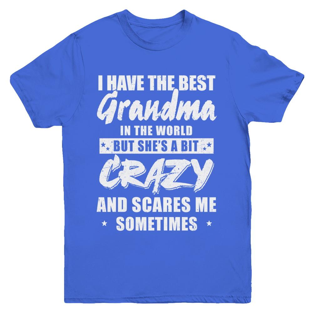 I Have The Best Grandma In The World Kids Youth-Youth Shirt-