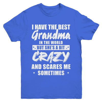 I Have The Best Grandma In The World Kids Youth-Youth Shirt-