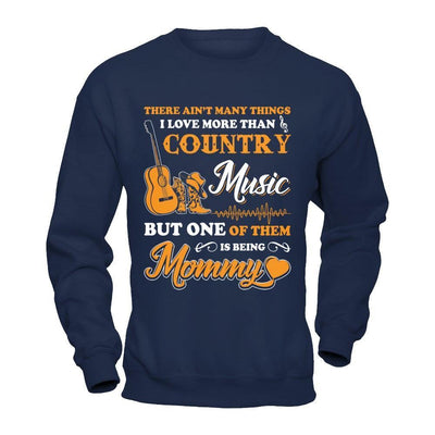 I Love More Than Country Music But One Of Them Is Being Mommy-T-Shirt & Hoodie-Crewneck Sweatshirt-Navy