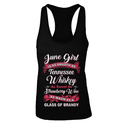 June Girl Is As Smooth As Tennessee Whiskey Birthday-T-Shirt & Tank Top-Women's Ideal Racerback Tank-Black