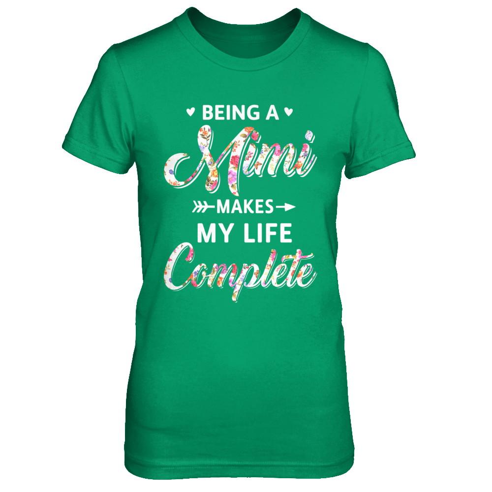 Being A Mimi Makes My Life Complete Mothers Day-T-Shirt & Hoodie-Women's T-Shirt-Irish Green