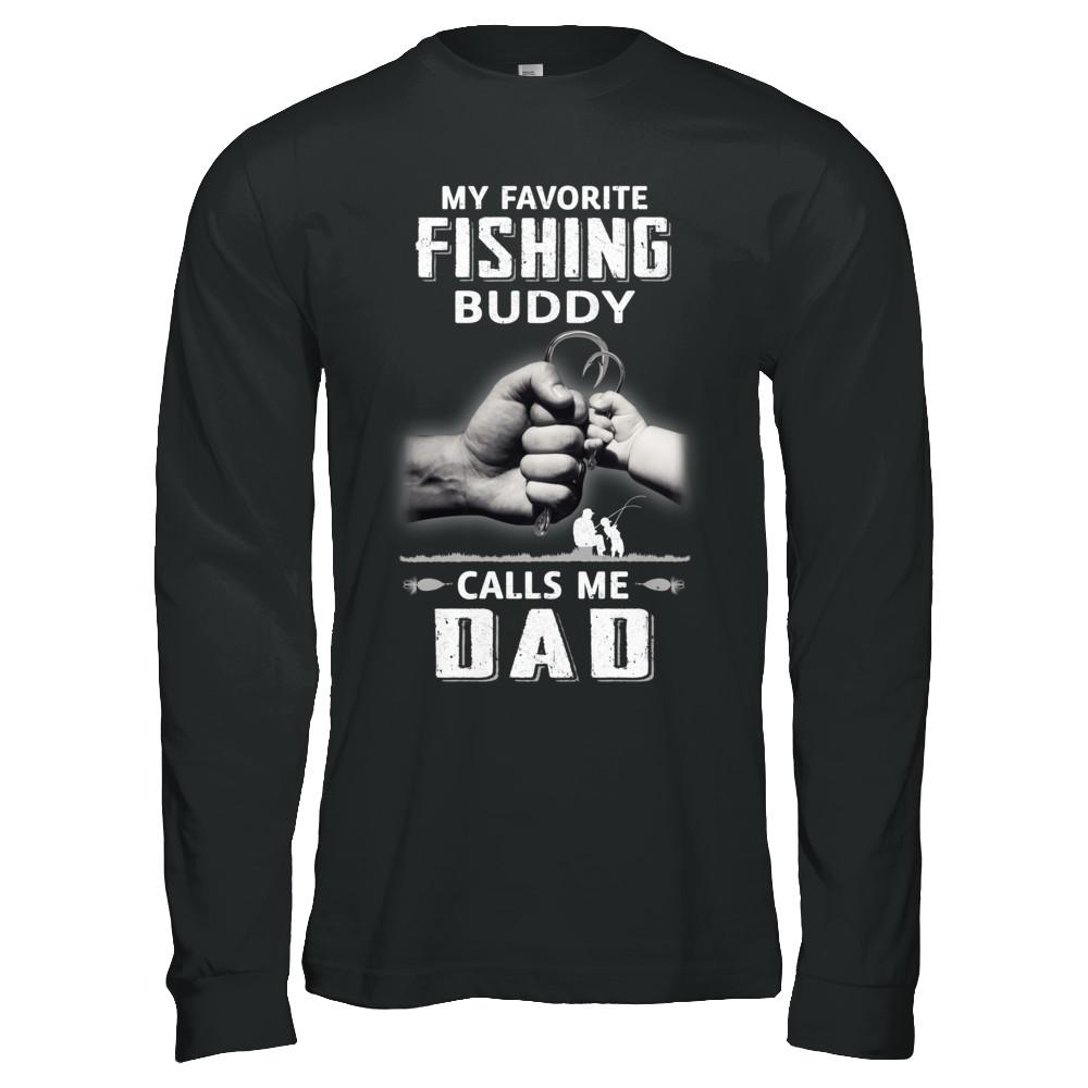 My Favorite Fishing Buddy Calls Me Dad Fish Fathers Day-T-Shirt & Hoodie-Long Sleeve T-Shirt-Black