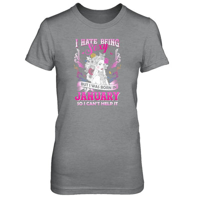 I Hate Being Sexy But I Was Born In January Birthday-T-Shirt & Tank Top-Women's T-Shirt-Sport Grey