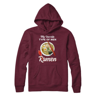 Food Japanese My Favorite Type Of Men Ramen-T-Shirt & Hoodie-Pullover Hoodie-Maroon