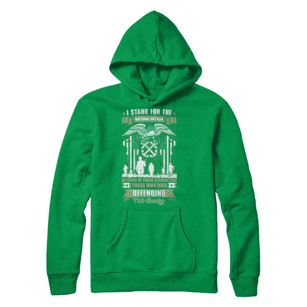 I Stand National Anthem Who Died defending this country-T-Shirt & Hoodie-Pullover Hoodie-Irish Green