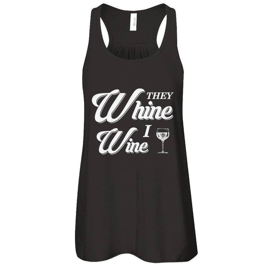 They Whine I Wine-T-Shirt & Tank Top-Women's Flowy Racerback Tank-Black