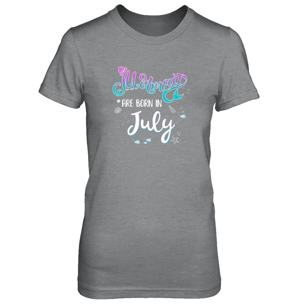 Mermaids Are Born In July Birthday Girl Gift-T-Shirt & Tank Top-Women's T-Shirt-Sport Grey