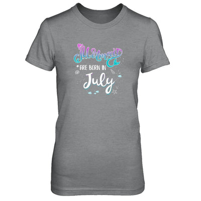 Mermaids Are Born In July Birthday Girl Gift-T-Shirt & Tank Top-Women's T-Shirt-Sport Grey