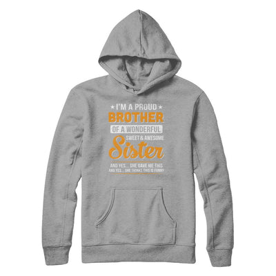 I'm A Proud Brother Of A Wonderful Sweet And Awesome Sister-T-Shirt & Hoodie-Pullover Hoodie-Light Steel
