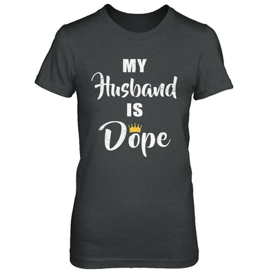 My Husband Is Dope-T-Shirt & Hoodie-Women's T-Shirt-Dark Heather