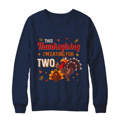 Thanksgiving Pregnancy Announcement I'm Eating For Two-T-Shirt & Sweatshirt-Crewneck Sweatshirt-Navy