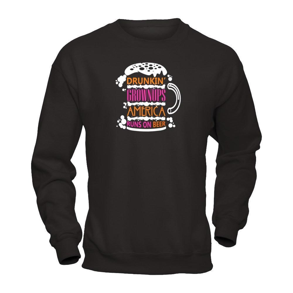 Drunkin' Grownups America Runs On Beer-T-Shirt & Hoodie-Crewneck Sweatshirt-Black