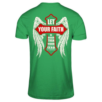 Let Your Faith Be Bigger Than Your Fear-T-Shirt & Hoodie-Premium T-Shirt-Kelly Green