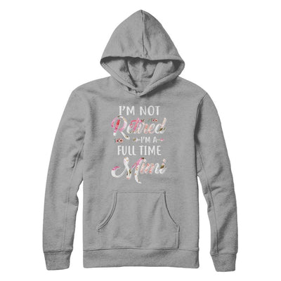 I'm Not Retired I'm A Full Time Mimi Mothers Day-T-Shirt & Hoodie-Pullover Hoodie-Light Steel