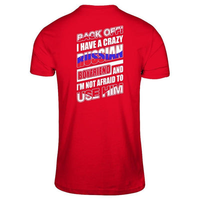 I Have A Crazy Russian Boyfriend I'm Not Afraid To Use Him-T-Shirt & Hoodie-Premium T-Shirt-Red