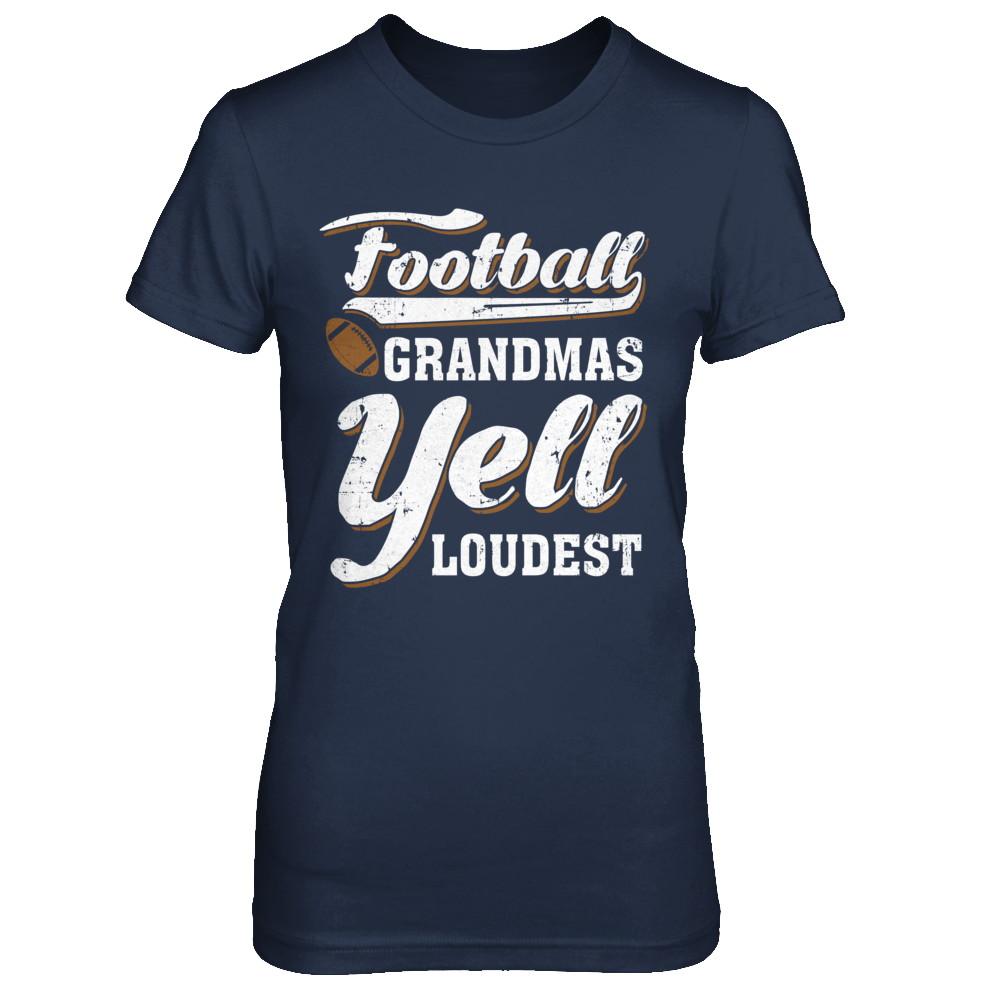 Football Grandmas Yell Loudest-T-Shirt & Hoodie-Women's T-Shirt-Navy