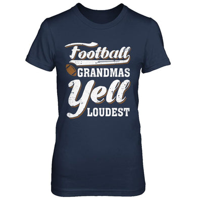 Football Grandmas Yell Loudest-T-Shirt & Hoodie-Women's T-Shirt-Navy