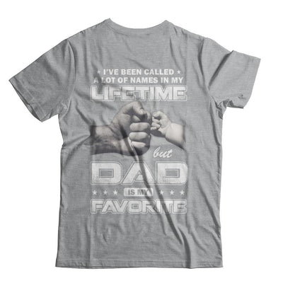 I've Been Called A Lot Of Names But Dad Is My Favorite-T-Shirt & Hoodie-Classic T-Shirt-Sport Grey