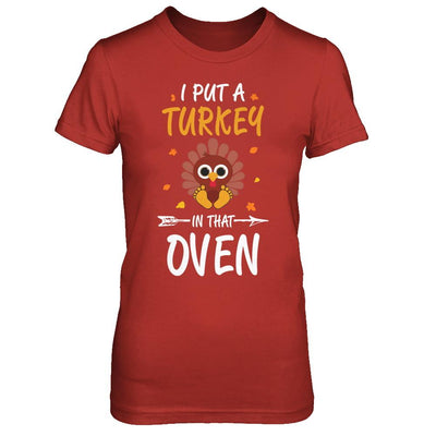 I Put A Turkey In That Oven Thanksgiving-T-Shirt & Sweatshirt-Women's T-Shirt-Red