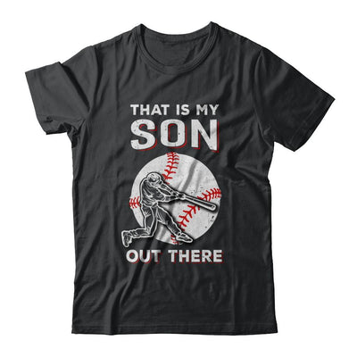That's My Son Out There Baseball Dad Mom-T-Shirt & Hoodie-Classic T-Shirt-Black