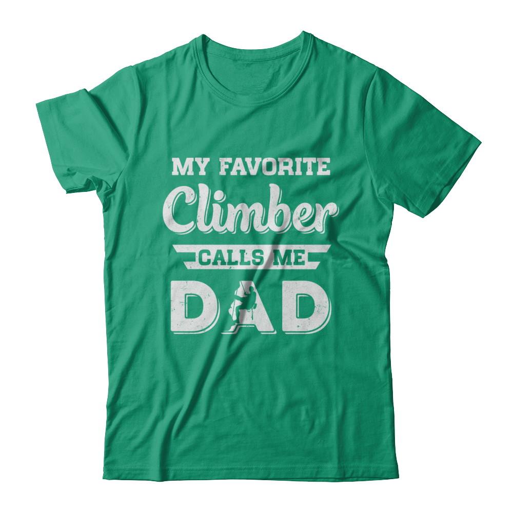 Rock Climbing My Favorite Climber Call Me Dad Fathers Day-T-Shirt & Hoodie-Classic T-Shirt-Kelly Green