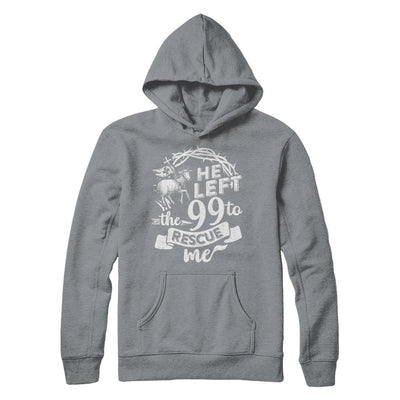 He Left The 99 To Rescue Me Christian-T-Shirt & Hoodie-Pullover Hoodie-Light Steel