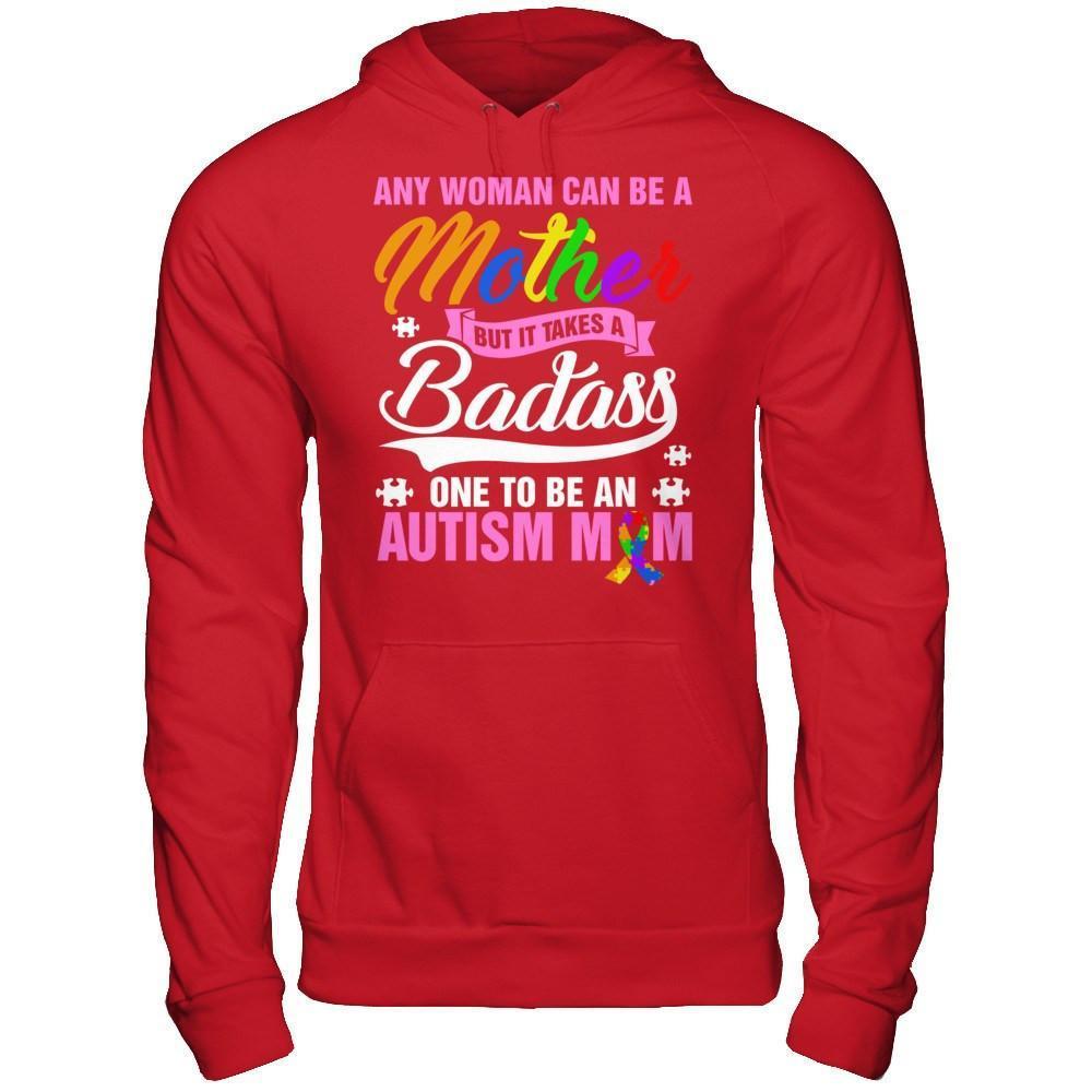 Any Woman Can Be A Mother But It Takes A Badass One To Be An Autism Mom-T-Shirt & Hoodie-Pullover Hoodie-Red