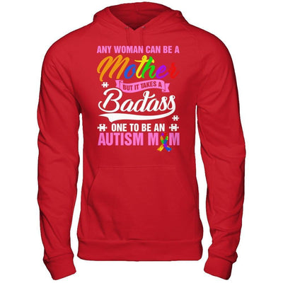 Any Woman Can Be A Mother But It Takes A Badass One To Be An Autism Mom-T-Shirt & Hoodie-Pullover Hoodie-Red