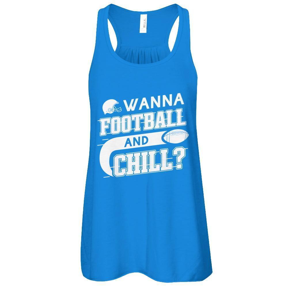 Wanna Football And Chill-T-Shirt & Tank Top-Women's Flowy Racerback Tank-True Royal