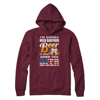 I'm Gonna Need Another Beer To Wash Down This Beer-T-Shirt & Hoodie-Pullover Hoodie-Maroon