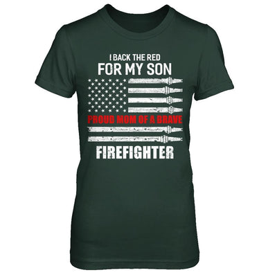 I Back The Red For My Son Proud Mom Firefighter-T-Shirt & Hoodie-Women's T-Shirt-Forest Green