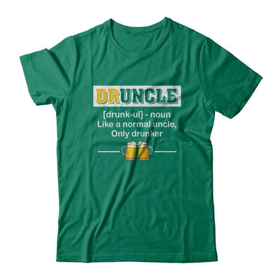 Druncle Like An Uncle Funny Beer Uncle Gifts-T-Shirt & Hoodie-Classic T-Shirt-Kelly Green