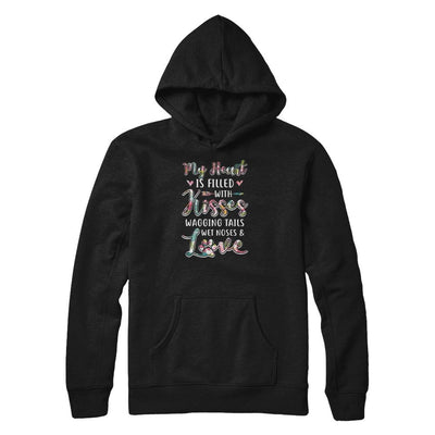 My Heart Is Filled With Kisses Wagging Tails Wet Noses Dog-T-Shirt & Tank Top-Pullover Hoodie-Black