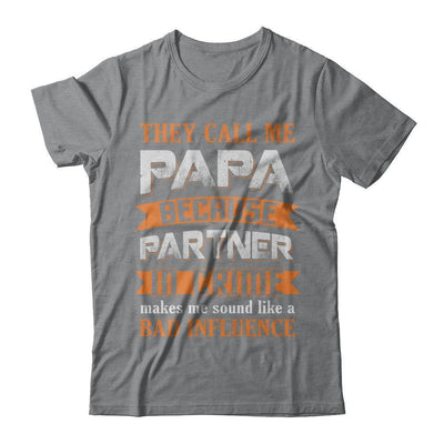 Call Papa Because Partner In Crime Make Bad Influence-T-Shirt & Hoodie-Classic T-Shirt-Sport Grey