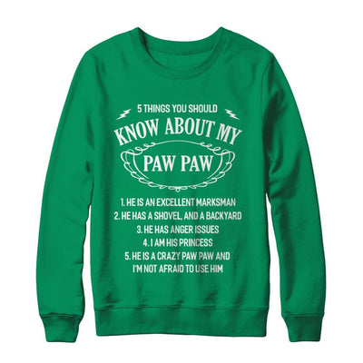 5 Things You Should Know About My Paw Paw Granddaughter-T-Shirt & Sweatshirt-Crewneck Sweatshirt-Irish Green
