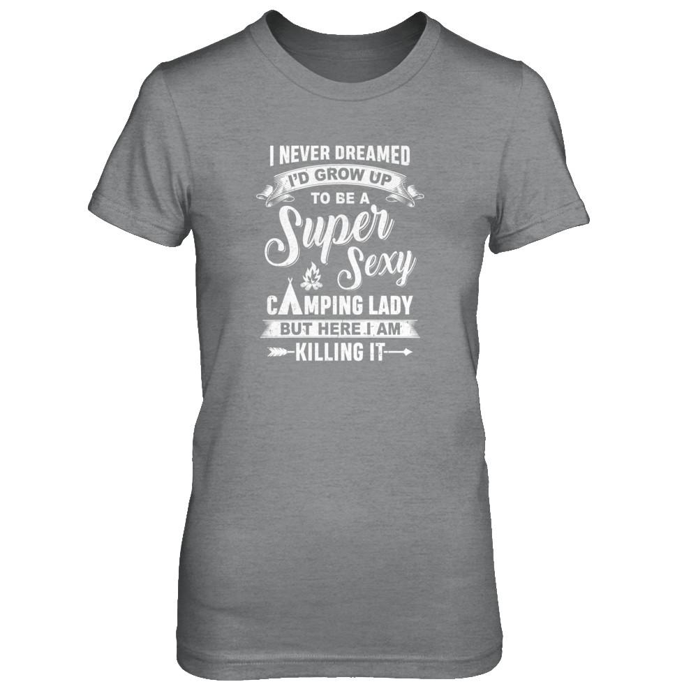 Super Sexy Camping Lady Funny Camping For Women Gift-T-Shirt & Tank Top-Women's T-Shirt-Sport Grey