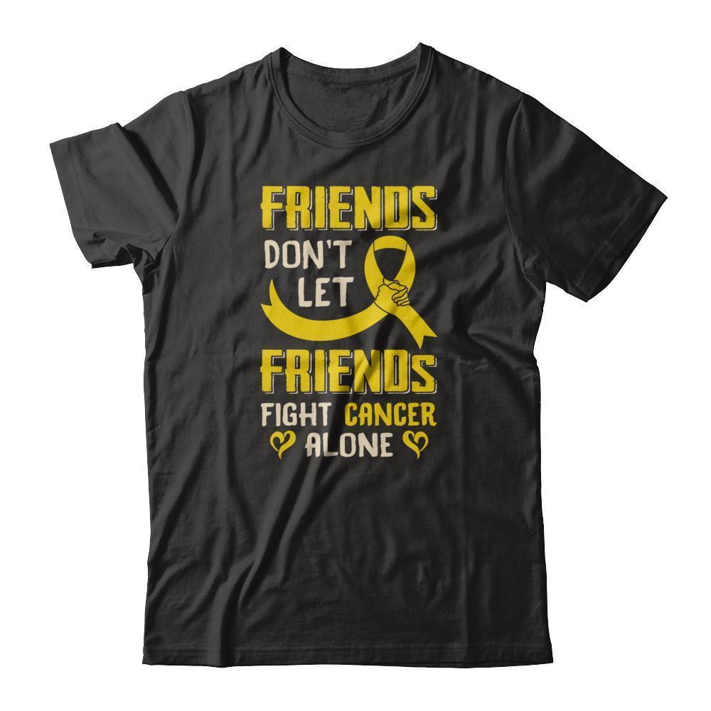 Friends Don't Let Friends Fight Cancer Alone Gold Yellow Awareness-T-Shirt & Tank Top-Premium T-Shirt-Black